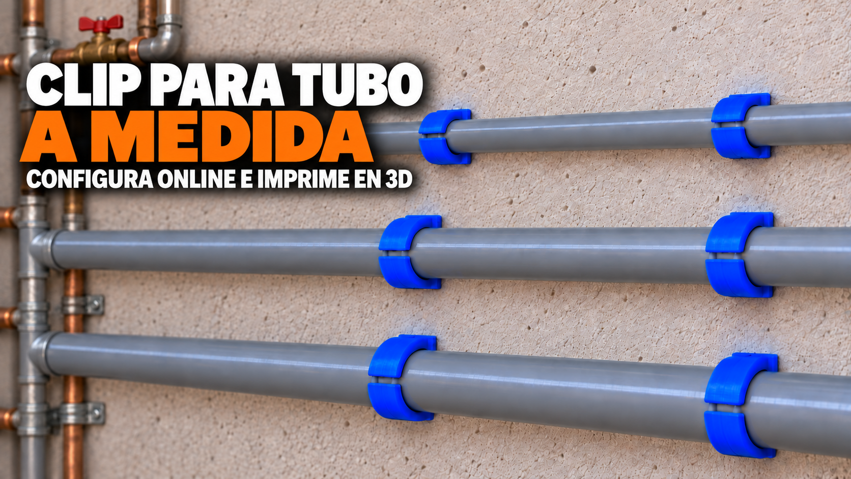 Clip para tubo a medida: configura un soporte de pared para el diámetro exacto